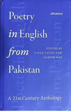 Poetry in English from Pakistan A 21st century anthology
